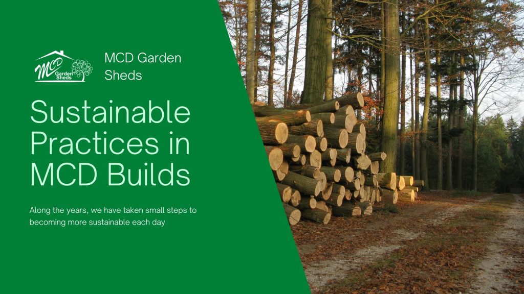 A poster of sustainable sourced logs with an overlay of Sustainabilty and how MCD uses such timber to build their sheds